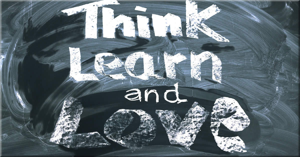 think learn and love 